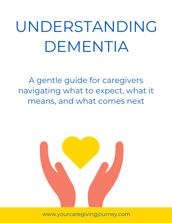 Understanding Dementia: A gentle guide for caregivers navigating what to expect, what it means, and what comes next.