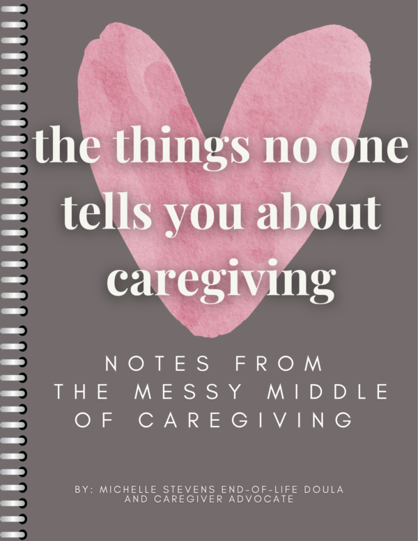 The Things No One Tells You About Caregiving