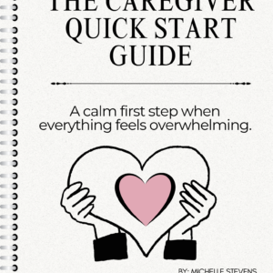 The Caregiver Quick Start Guide