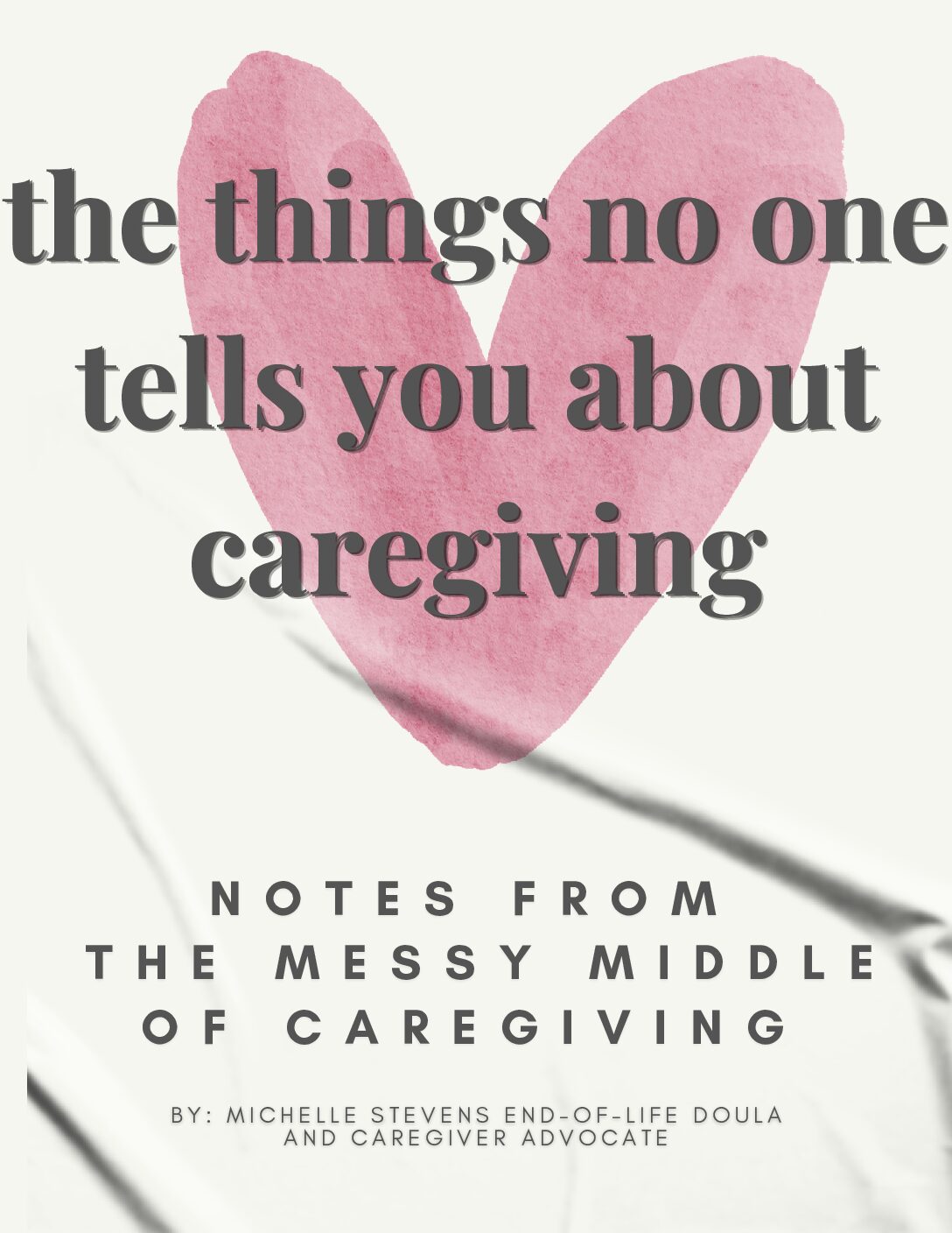 The Things No One Tells You About Caregiving